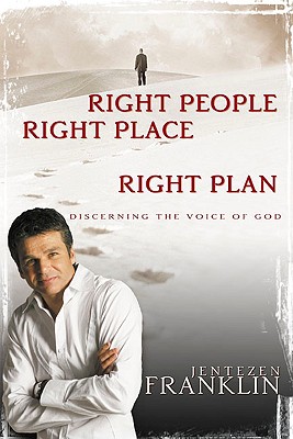 Right People, Right Place, Right Plan: Discerning the Voice of God - Franklin, Jentezen