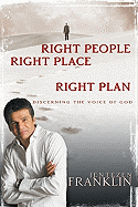 Right People, Right Place, Right Plan: Discerning the Voice of God