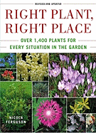 Right Plant, Right Place: Over 1400 Plants for Every Situation in the Garden
