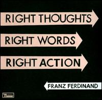 Right Thoughts, Right Words, Right Action [Deluxe Edition] [Limited Edition] - Franz Ferdinand
