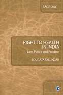 Right to Health in India: Law, Policy and Practice