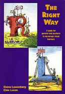 Right Way 2nd Ed: A Guide for Parents and Teachers to Encourage Visual Learners