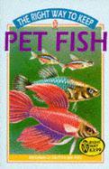 Right Way to Keep Pet Fish - Dutta, Reginald