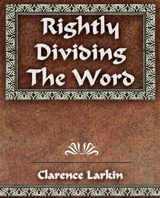 Rightly Dividing The Word - Larkin, Clarence