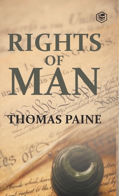 Rights of Man - Paine, Thomas