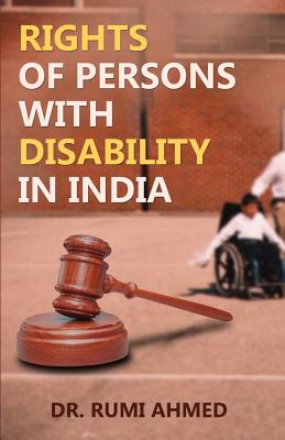 Rights of Persons with Disability in India - Ahmed