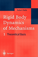 Rigid Body Dynamics of Mechanisms: 1 Theoretical Basis