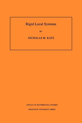 Rigid Local Systems. (Am-139), Volume 139 - Katz, Nicholas M