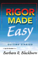 Rigor Made Easy: Getting Started