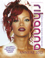 Rihanna Annual 2012: Spend a Whole Year with Princess RiRi