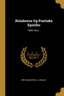 Riimbreve Og Poetiske Epistler: 1809-1823...