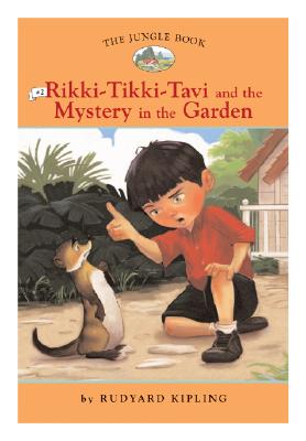 Rikki-Tikki-Tavi and the Mystery in the Garden - Kipling, Rudyard, and Namm, Diane (Adapted by)