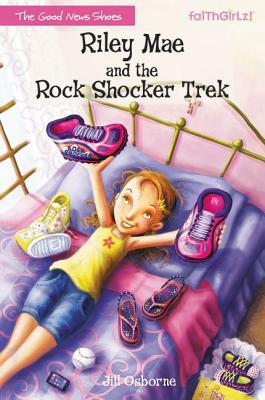 Riley Mae and the Rock Shocker Trek - Osborne, Jill
