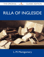 Rilla of Ingleside - The Original Classic Edition