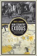 Rim Country Exodus: A Story of Conquest, Renewal, and Race in the Making