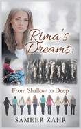 Rima's Dream: From Shallow to Deep