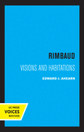 Rimbaud: Visions and Habitations