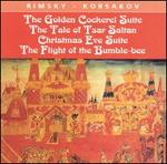 Rimsky-Korsakov: The Golden Cockerel Suite; The Tale of Tsar Saltan; Christmas Eve Suite; The Flight of the Bumble-be