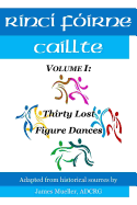 Rinci Foirne Caillte: Volume I: Thirty Lost Figure Dances