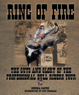 Ring of Fire: The Guts and Glory of Professional Bull Riding