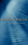 Ring of Truth: A Translator's Testimony - Phillips, J B