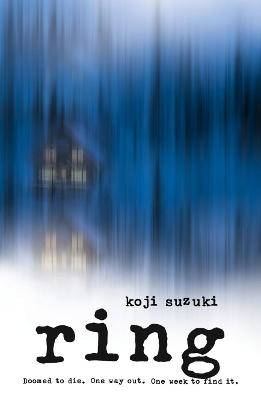 Ring - Suzuki, Koji, and Rohmer, Robert B. (Translated by), and Walley, Glynne (Translated by)
