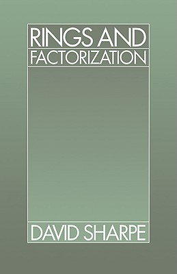 Rings and Factorization - Sharpe, David