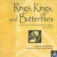 Rings, Kings, and Butterflies: Lessons on Christian Symbols for Children