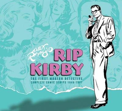 Rip Kirby, Vol. 1: 1946-1948 - Raymond, Alex, and Prentice, John, and Dickenson, Fred