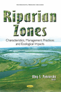 Riparian Zones: Characteristics, Management Practices, and Ecological Impacts