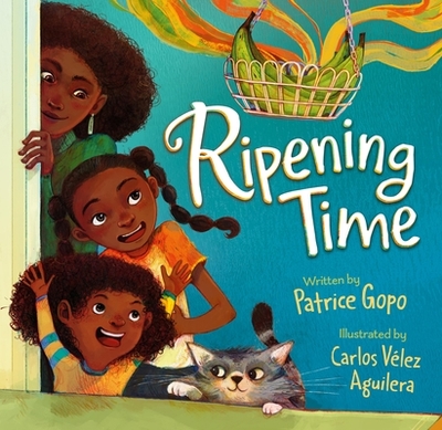 Ripening Time - Gopo, Patrice, and Aguilera, Carlos Vlez
