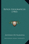 Ripios Geograficos (1905)