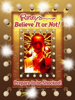 Ripley's Believe It or Not! Prepare to Be Shocked - Ripley's Believe It or Not!