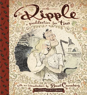 Ripple: A Predilection for Tina - Cooper, Dave, and Cronenberg, David (Introduction by)