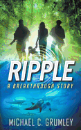 Ripple (Breakthrough Book 4)