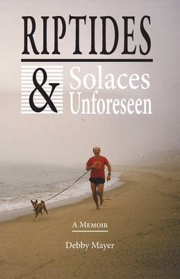 Riptides & Solaces Unforeseen - Mayer, Debby