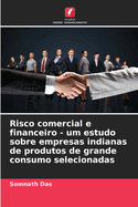 Risco comercial e financeiro - um estudo sobre empresas indianas de produtos de grande consumo selecionadas