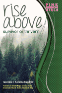 Rise Above: Survivor or Thriver?