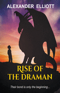 Rise of the Draman