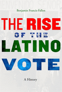 Rise of the Latino Vote: A History