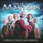 Rise of the Masters: Supreme Classical Masterpieces