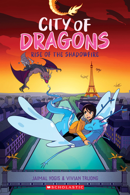 Rise of the Shadowfire: A Graphic Novel (City of Dragons #2) - Yogis, Jaimal