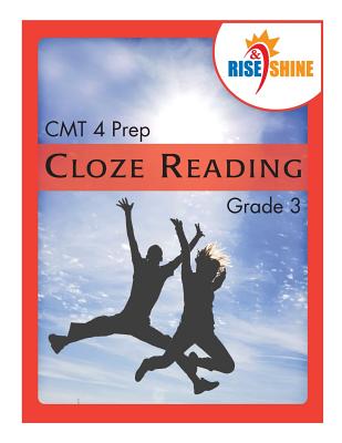 Rise & Shine CMT 4 Prep Cloze Reading Grade 3 - Kantrowitz, Ralph R (Editor), and Kantrowitz, Jonathan D