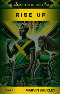 Rise Up: A Yardie Guide fi Self-Belief an Confidence