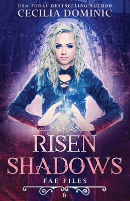 Risen Shadows - Dominic, Cecilia, and Atkinson, Holly (Editor)