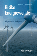 Risiko Energiewende: Wege Aus Der Sackgasse