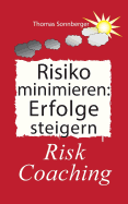 Risiko minimieren - Erfolge steigern: Risk Coaching, Der magische Garten