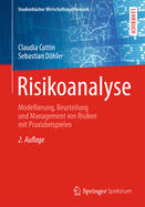 Risikoanalyse: Modellierung, Beurteilung Und Management Von Risiken Mit Praxisbeispielen