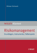 Risikomanagement: Grundlagen, Instrumente, Fallbeispiele