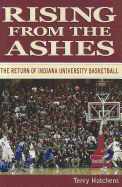 Rising from the Ashes: The Return of Indiana University Basketball